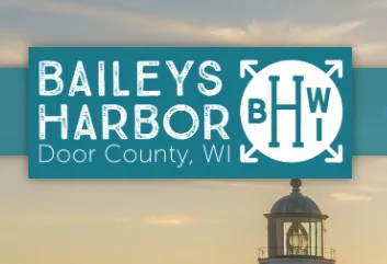 A sign that says baileys harbor, wi.